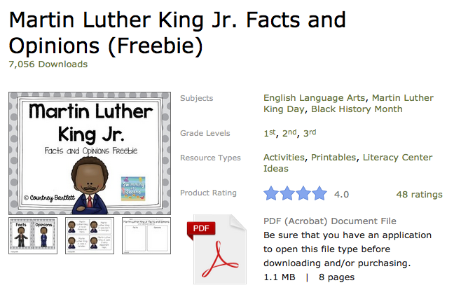 http://www.teacherspayteachers.com/Product/Martin-Luther-King-Jr-Facts-and-Opinions-Freebie-1046039